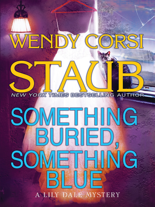 Title details for Something Buried, Something Blue by Wendy Corsi Staub - Available